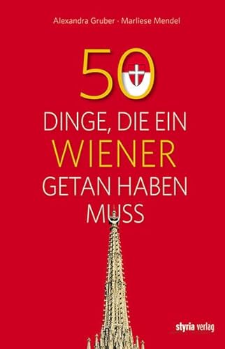 50 Dinge, die ein Wiener getan haben muss von Styria Verlag